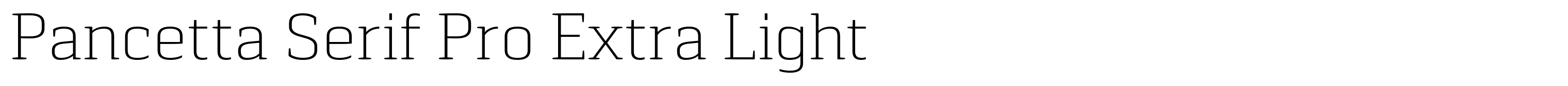 Pancetta Serif Pro Extra Light